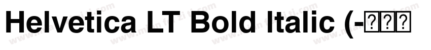 Helvetica LT Bold ltalic (字体转换